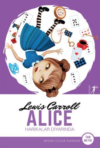 Alice Harikalar Diyarında - Lewis Carroll - Artemis Yayınları