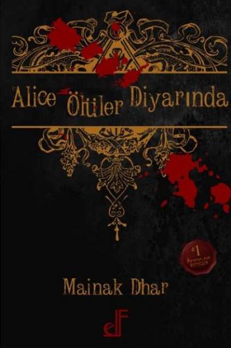 Alice Ölüler Diyarında - Mainak Dhar - Elf Yayınları