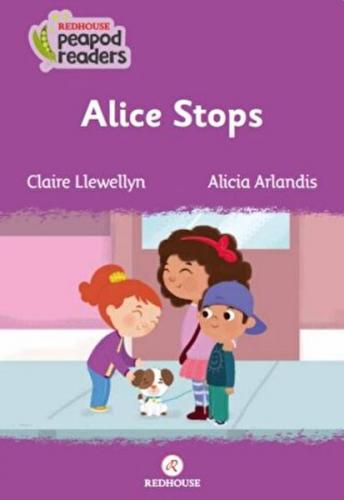 Alice Stops - Claire Llewellyn - Kidz Redhouse Çocuk Kitapları