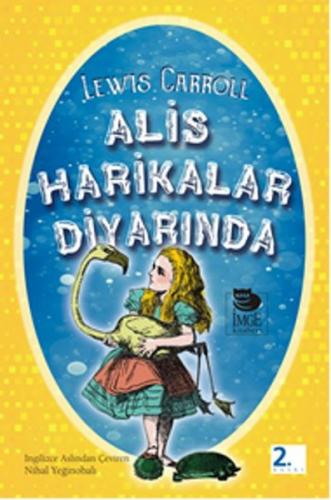 Alis Harikalar Diyarında - Lewis Carroll - İmge Kitabevi Yayınları