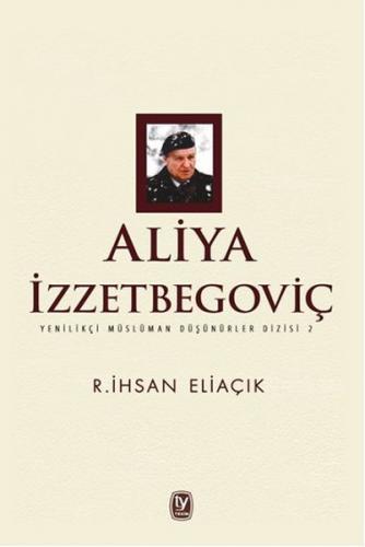 Aliya İzzetbegoviç - Recep İhsan Eliaçık - Tekin Yayınevi