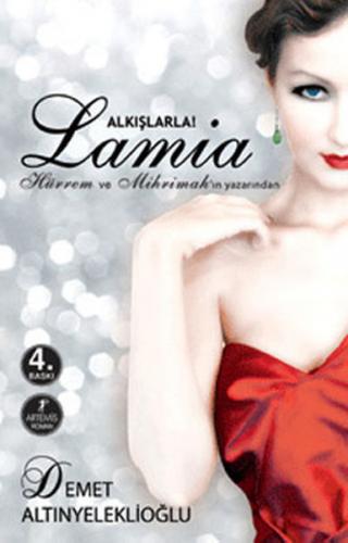 Alkışlarla Lamia - Demet Altınyeleklioğlu - Artemis Yayınları