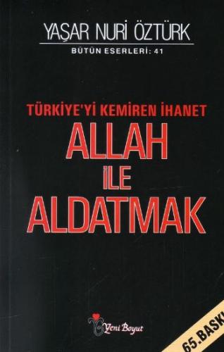 Allah ile Aldatmak - Yaşar Nuri Öztürk - Yeni Boyut Yayınları