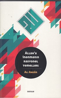 Allah'a İnanmanın Rasyonel Temelleri - Ali Akgün - Beyan Yayınları