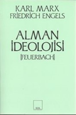 Alman İdeolojisi (Feuerbach) - Friedrich Engels - Sol Yayınları