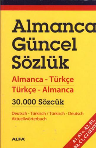 Almanca Güncel Sözlük - Adem Güçer - Alfa Yayınları