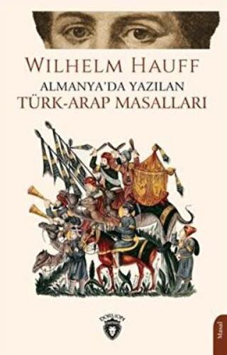 Almanya'da Yazılan Türk-Arap Masalları - Wilhelm Hauff - Dorlion Yayın