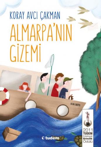Almarpa'nın Gizemi - Koray Avcı Çakman - Tudem Yayınları