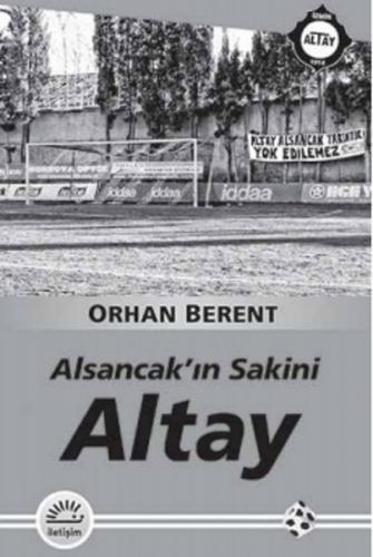 Alsancak'ın Sakini - Orhan Berent - İletişim Yayınevi