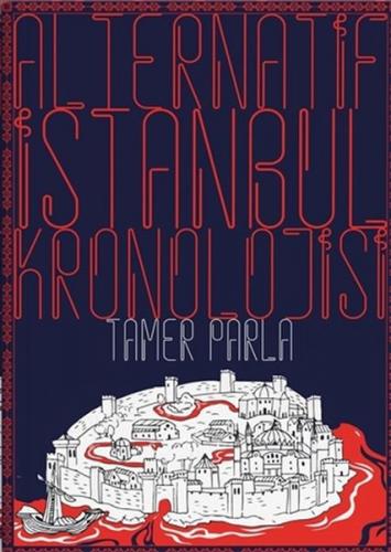 Alternatif İstanbul Kronolojisi - Tamer Parla - Klaros Yayınları
