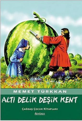 Altı Delik Deşik Kent - Memet Türkkan - Özyürek Yayınları