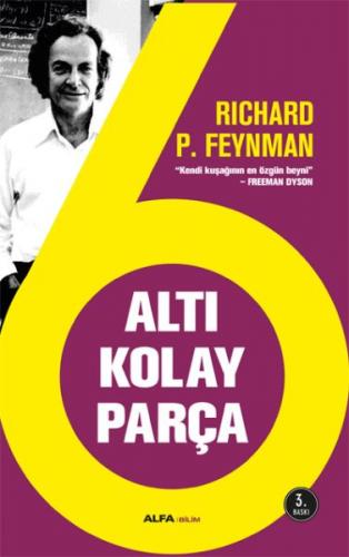 Altı Kolay Parça - Richard P. Feynman - Alfa Yayınları