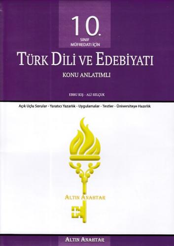 Altın Anahtar 10. Sınıf Türk Dili ve Edebiyatı Konu Anlatımlı - Ebru K
