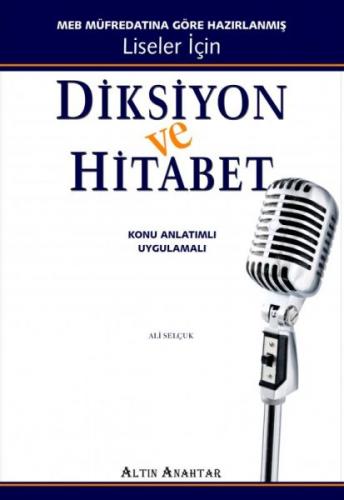 Diksiyon ve Hitabet - Ali Selçuk - Altın Anahtar Yayınları