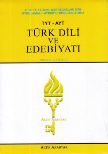 TYT AYT Türk Dili ve Edebiyatı Konu Anlatımlı - Ali Selçuk - Altın Ana