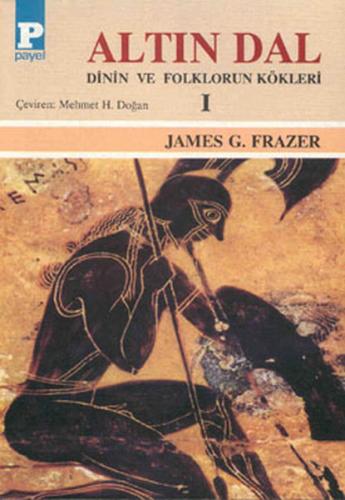 Altın Dal Cilt: 1 - James George Frazer - Payel Yayınları