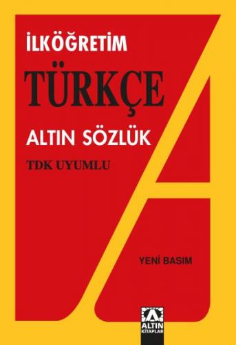 İlköğretim Türkçe Altın Sözlük - Hüseyin Kuşçu - Altın Kitaplar