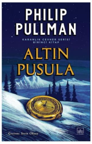 Altın Pusula - Karanlık Cevher Serisi 1. Kitap - Philip Pullman - İtha