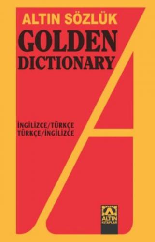 Altın Sözlük Golden Dictionary İngilizce - Türkçe Türkçe - İngilizce -