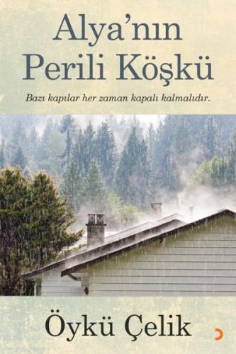 Alya'nın Perili Köşkü - Öykü Çelik - Cinius Yayınları
