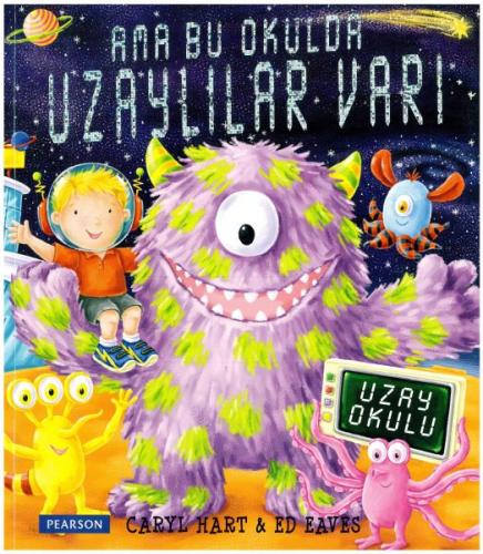 Ama Bu Okulda Uzaylılar Var! - Caryl Hart - Pearson Çocuk Kitapları