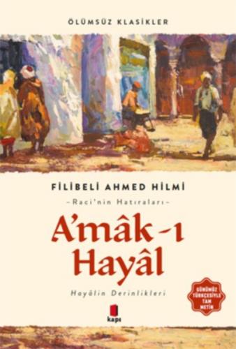 A'mak-ı Hayal - Şehbenderzade Filibeli Ahmed Hilmi - Kapı Yayınları