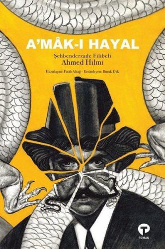 A'mak-ı Hayal - Şehbenderzade Filibeli Ahmed Hilmi - Turkuvaz Kitap