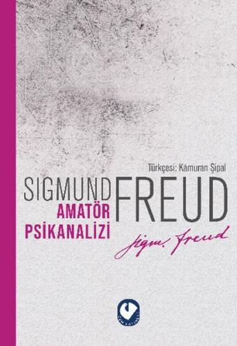 Amatör Psikanalizi - Sigmund Freud - Cem Yayınevi