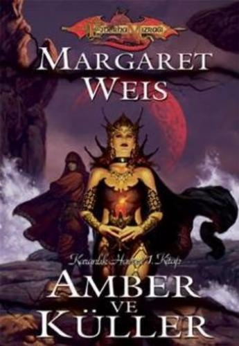 Amber ve Küller - Margaret Weis - Laika Yayıncılık