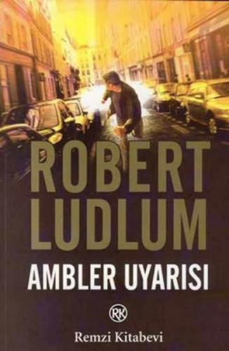 Ambler Uyarısı - Robert Ludlum - Remzi Kitabevi