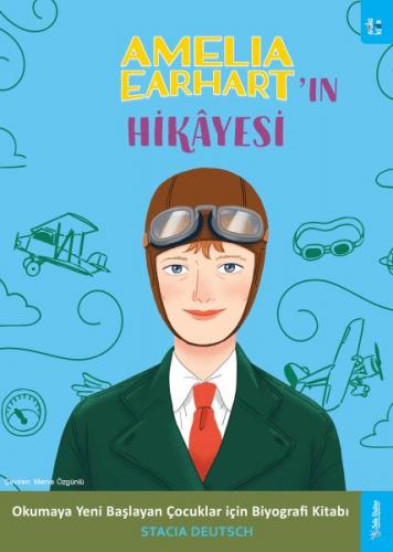 Amelia Earhart'ın Hikâyesi - Stacia Deutsch - Sola Kidz