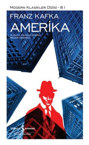 Amerika (Ciltli) - Franz Kafka - İş Bankası Kültür Yayınları
