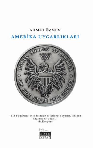 Amerika Uygarlıkları - Ahmet Özmen - Siyah Beyaz Yayınları