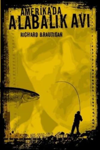 Amerika'da Alabalık Avı - Richard Brautigan - Altıkırkbeş Yayınları