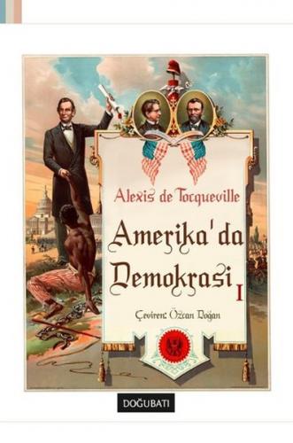 Amerika'da Demokrasi 1 - Alexis de Tocqueville - Doğu Batı Yayınları