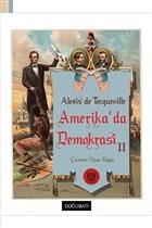 Amerika'da Demokrasi 2 - Alexis de Tocqueville - Doğu Batı Yayınları