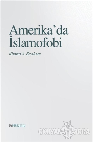 Amerika'da İslamofobi - Khaled A. Beydoun - GAV Perspektif Yayınları