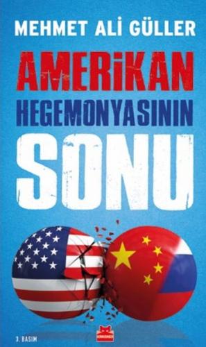 Amerikan Hegemonyasının Sonu - Mehmet Ali Güller - Kırmızı Kedi Yayıne