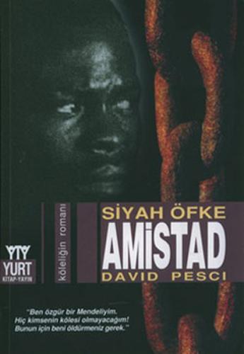 Amistad Siyah Öfke - David Pesci - Yurt Kitap Yayın