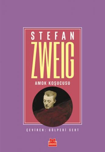 Amok Koşucusu - Stefan Zweig - Kırmızı Kedi Yayınevi