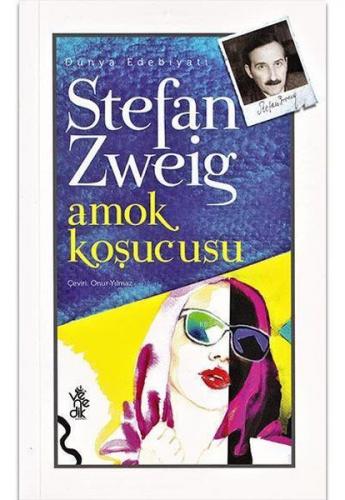 Amok Koşucusu - Stefan Zweig - Venedik Yayınları