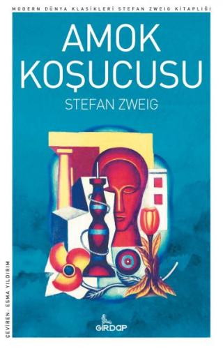 Amok Koşucusu - Stefan Zweig - Girdap Kitap