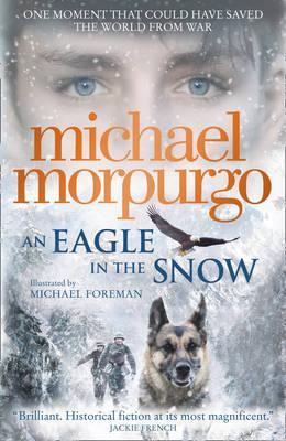 An Eagle in the Snow - Michael Morpurgo - Harper Collins Publishers
