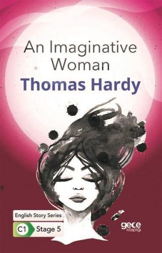 An Imaginative Woman - İngilizce Hikayeler C1 Stage 5 - Thomas Hardy -