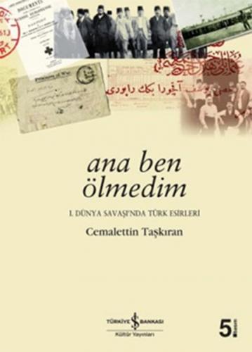 Ana Ben Ölmedim - Cemalettin Taşkıran - İş Bankası Kültür Yayınları