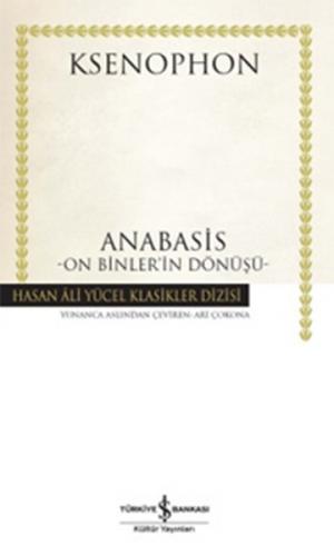 Anabasis - On Binler'in Dönüşü (Ciltli) - Ksenophon - İş Bankası Kültü