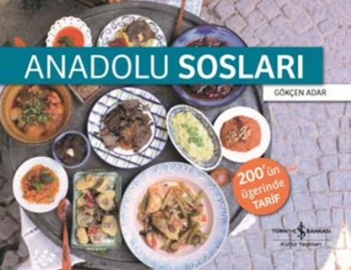 Anadolu Sosları (Ciltli) - Gökçen Adar - İş Bankası Kültür Yayınları