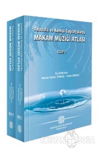 Anadolu ve Komşu Coğrafyalarda Makam Müziği Atlası (2 Cilt) - Murat Sa