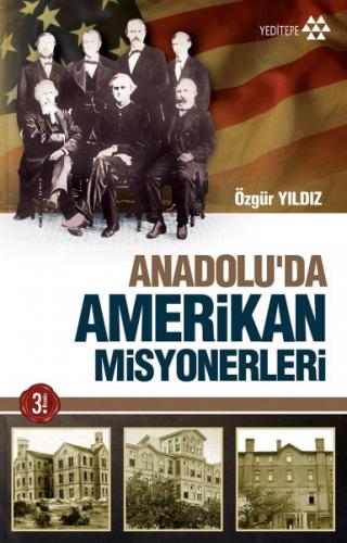 Anadolu'da Amerikan Misyonerliği - Özgür Yıldız - Yeditepe Yayınevi