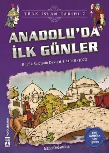 Anadolu'da İlk Günler / Türk - İslam Tarihi 7 - Metin Özdamarlar - Gen